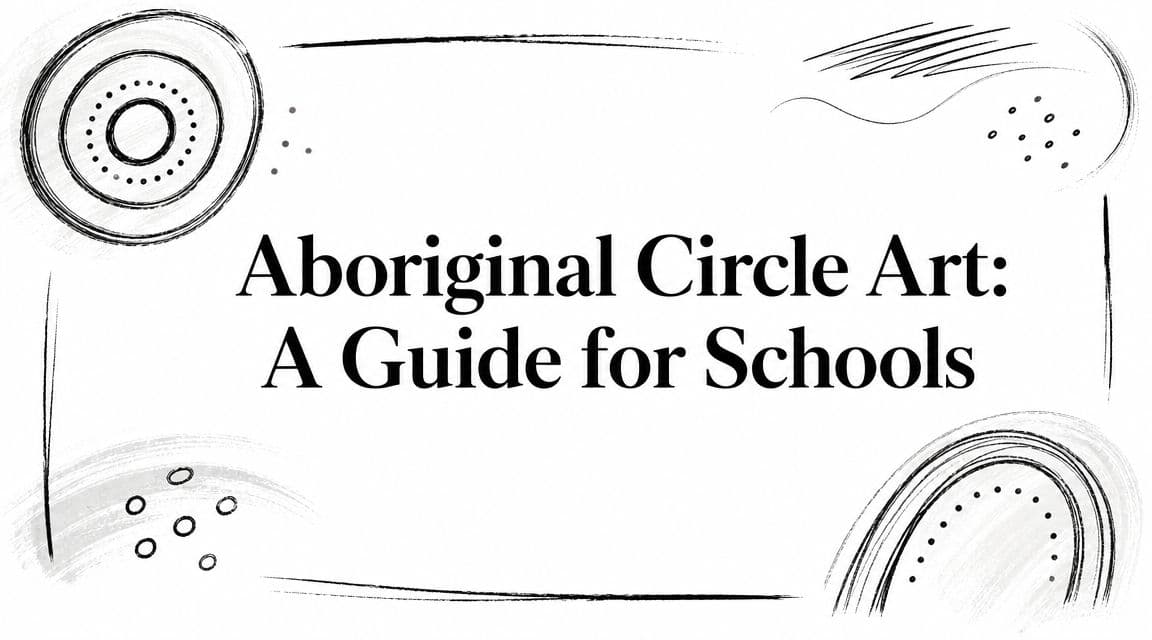 Aboriginal Circle Art: A Guide for Schools